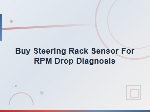 Buy Steering Rack Sensor for Rpm Drop Diagnosis
